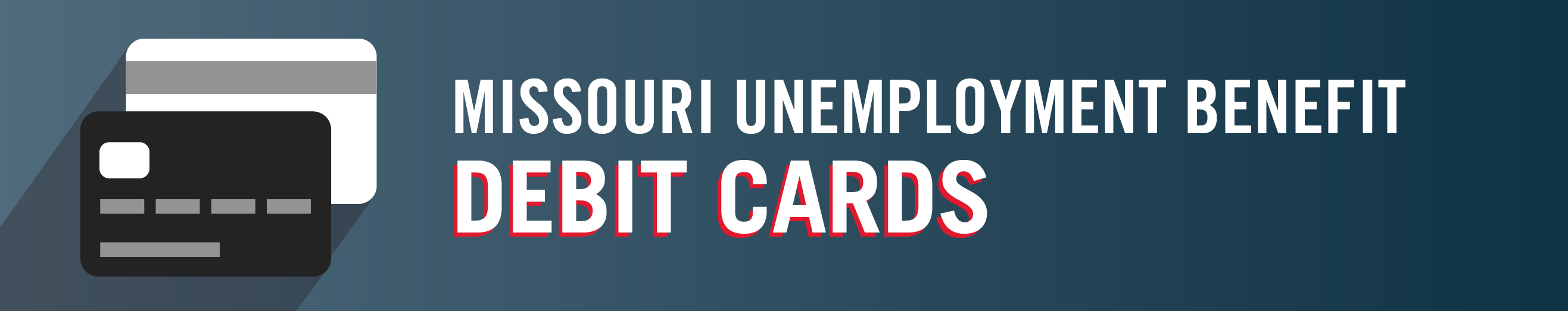 Missouri Unemployment Benefit Debit Cards